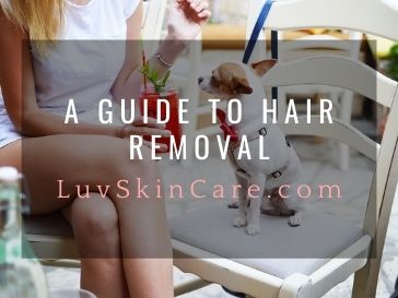 A Guide to Hair Removal