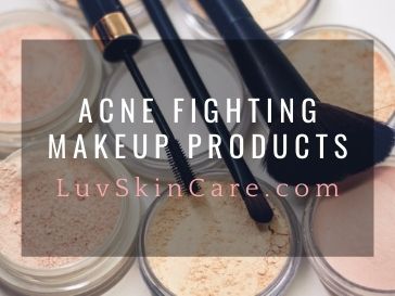 Acne Fighting Makeup Products