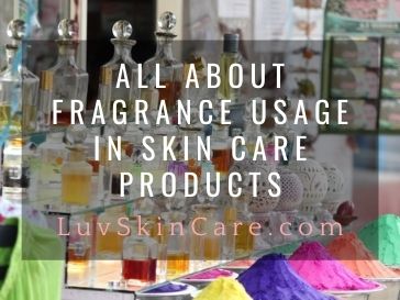 All About Fragrance Usage in Skin Care Products