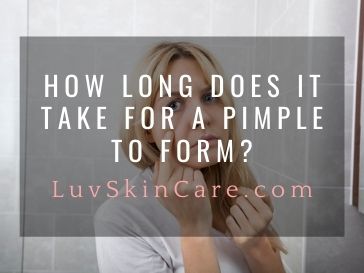 How Long Does It Take for a Pimple to Form?
