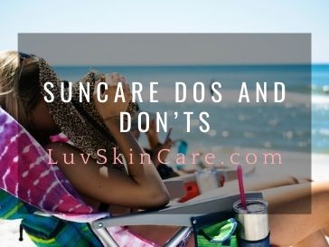 Suncare Dos and Don’ts